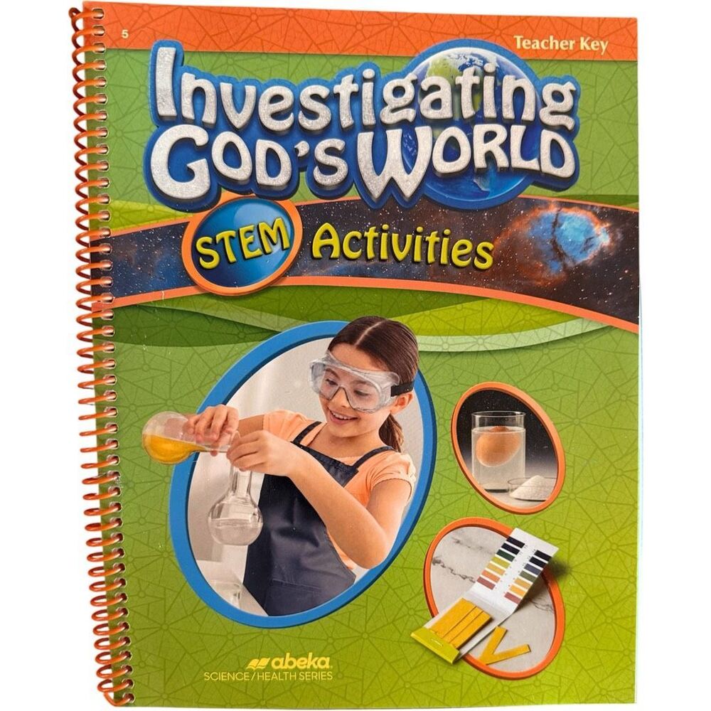 Abeka 5th Grade 5 Science Investigating Gods World STEM Activities Teacher Key